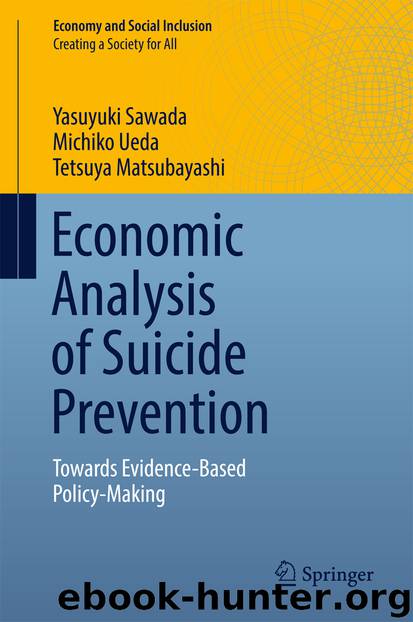 Economic Analysis of Suicide Prevention by Yasuyuki Sawada Michiko Ueda & Tetsuya Matsubayashi