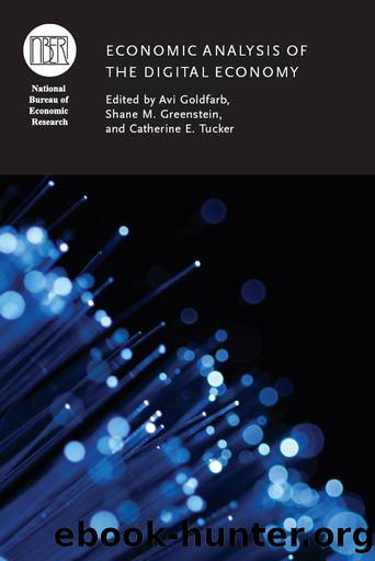 Economic Analysis of the Digital Economy by Avi Goldfarb Shane M. Greenstein and Catherine E. Tucker