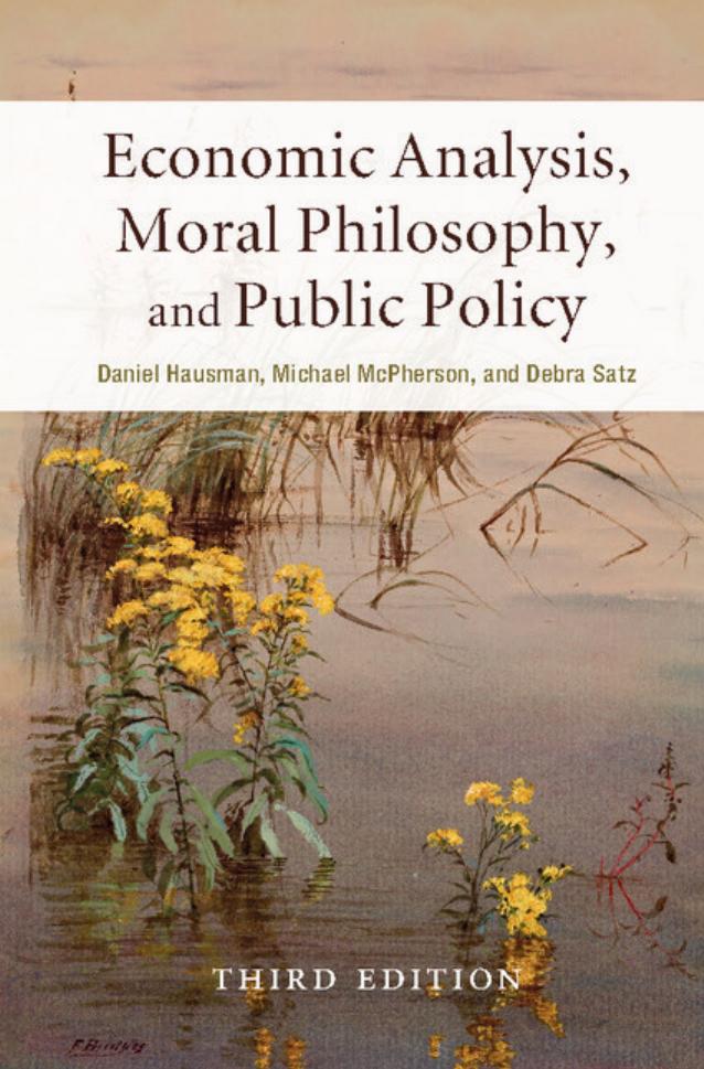 Economic Analysis, Moral Philosophy, and Public Policy by Daniel Hausman & Michael McPherson and Debra Satz