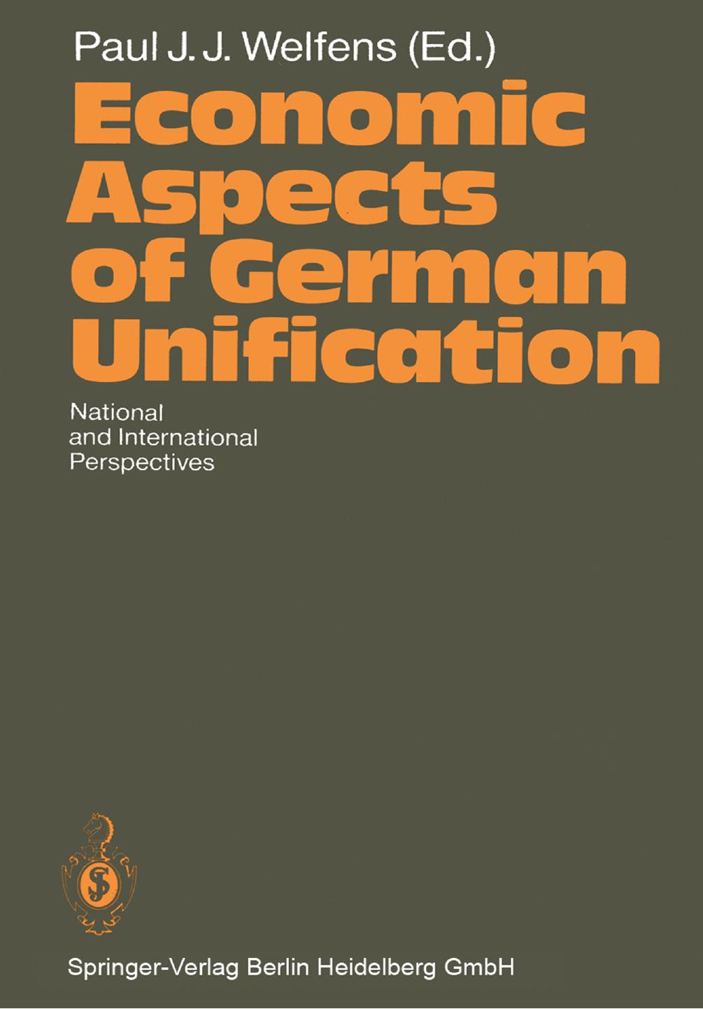 Economic Aspects of German Unification: National and International Perspectives by Faul J. J. Welfens (auth.) PD Dr. Paul J. J. Welfens (eds.)