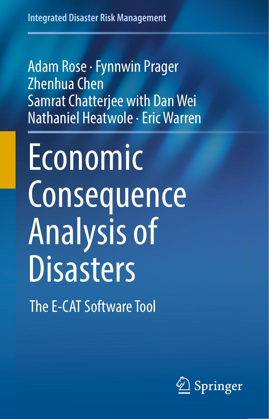 Economic Consequence Analysis of Disasters: The E-CAT Software Tool by Adam Rose