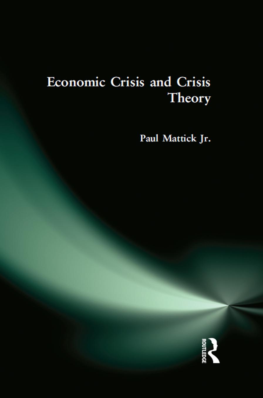 Economic Crisis and Crisis Theory by Paul Mattick (editor)