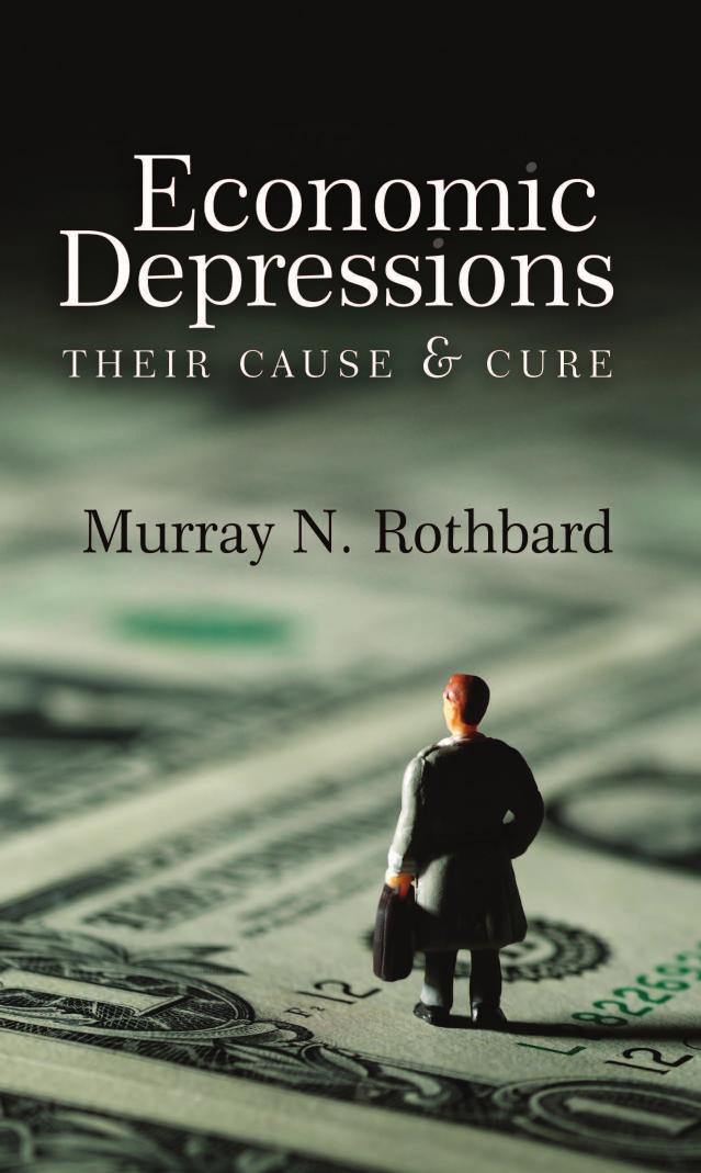 Economic Depressions: Their Cause and Cure by Murray N. Rothbard
