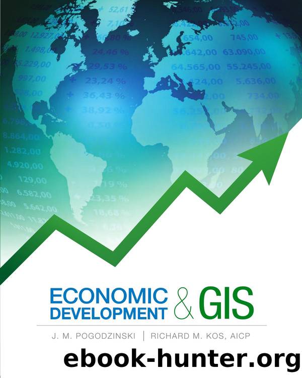Economic Development and GIS by J.M. Pogodzinski; Richard M. Kos; Richard M Kos
