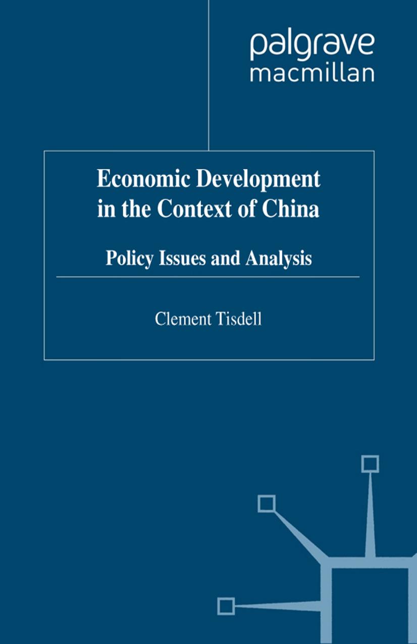 Economic Development in the Context of China: Policy Issues and Analysis by Clement Tisdell