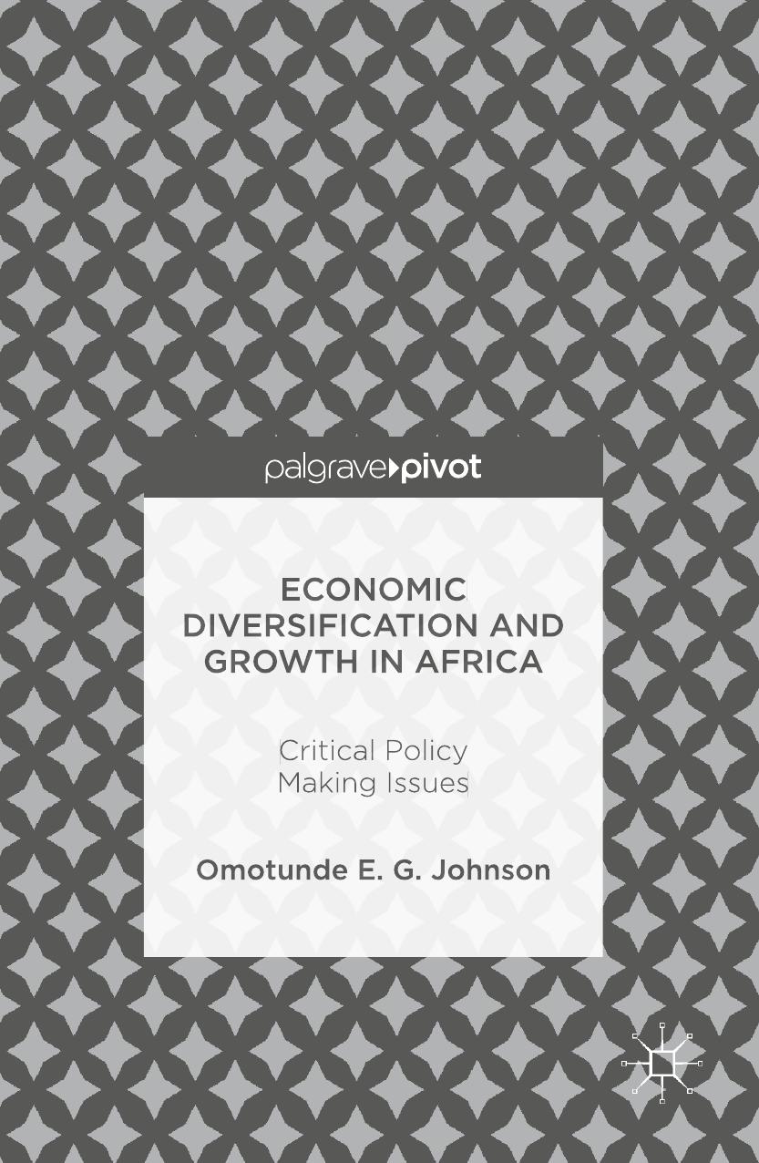 Economic Diversification and Growth in Africa: Critical Policy Making Issues [Repost] by Omotunde E. G. Johnson