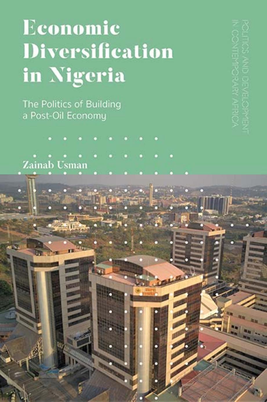 Economic Diversification in Nigeria by The Politics of Building a Post-Oil Economy