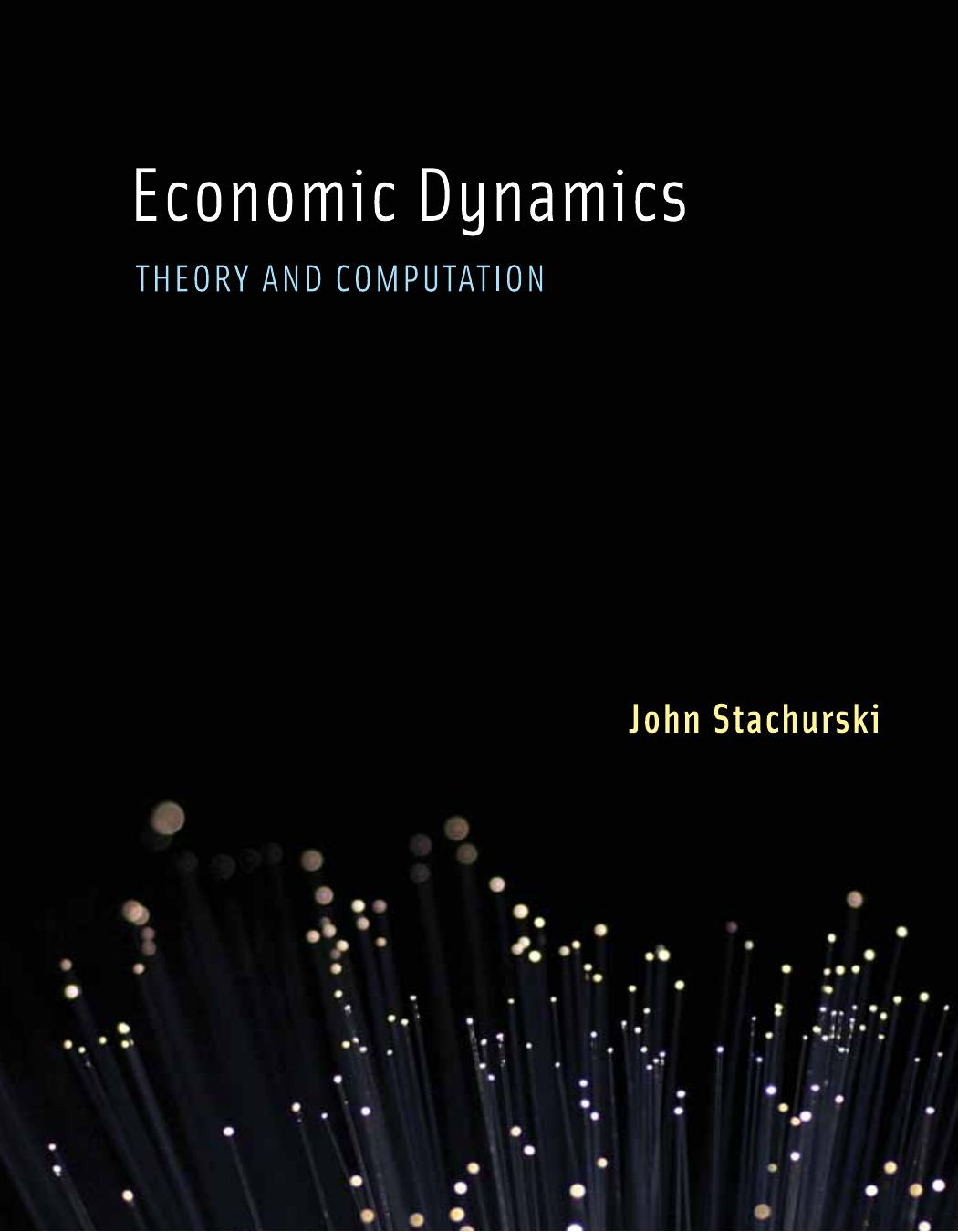 Theory of economic Dynamics. Dynamic Econometric Modeling. Economic Theory.
