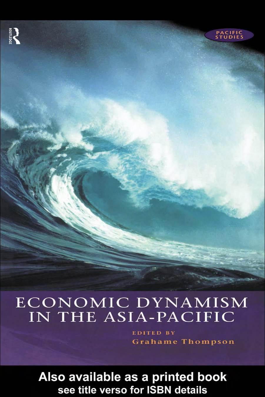 Economic Dynamism in the Asia-Pacific (Pacific Studies (London, England).) by G. Thompson