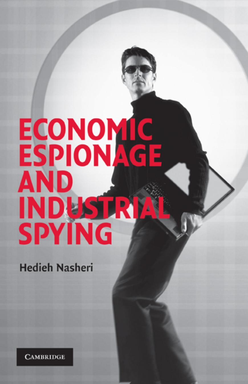 Economic Espionage And Industrial Spying by Hedieh Nasheri