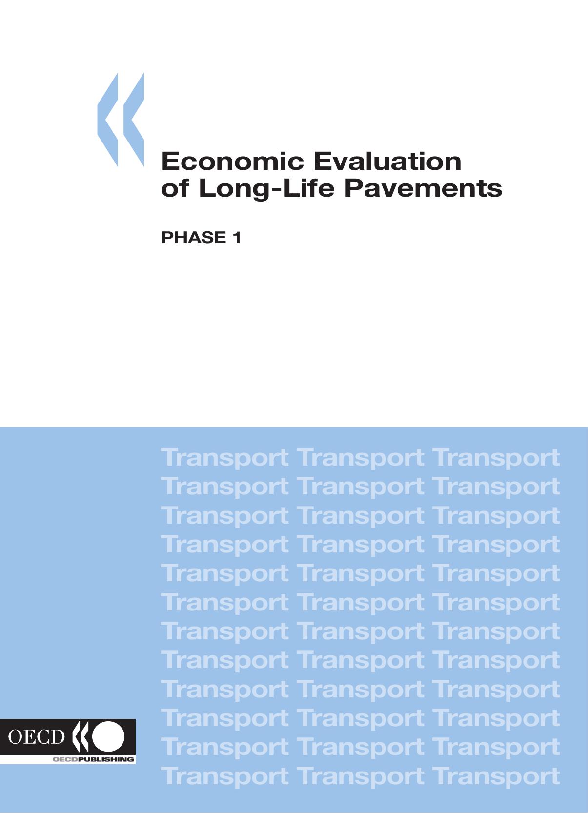 Economic Evaluation of Long-Life Pavements: Phase 1 (Road Transport and Intermodal Linkages Research Programme) by Organisation for Economic Co-Operation a