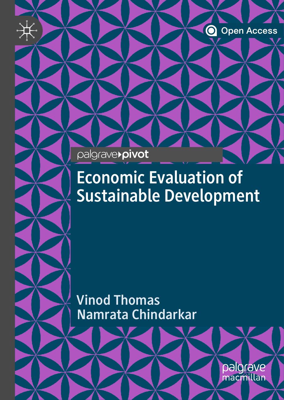Economic Evaluation of Sustainable Development by Vinod Thomas & Namrata Chindarkar
