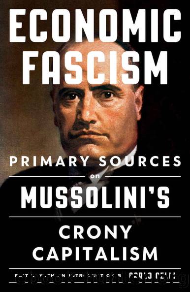 Economic Fascism: Primary Sources on Mussolini's Crony Capitalism by Celli Carlo & Celli Carlo