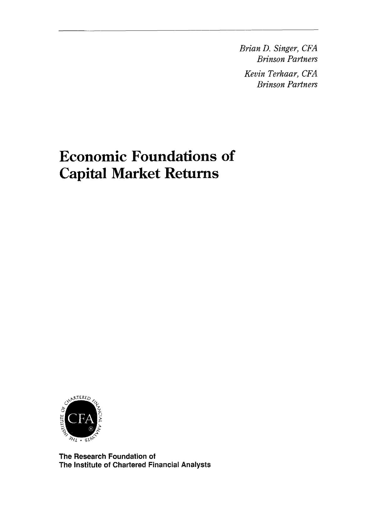 Economic Foundations of Capital Market Returns (The Research Foundation of AIMR and Blackwell Series in Finance) by CFA and Kevin Terhaar CFA Brian D. Singer