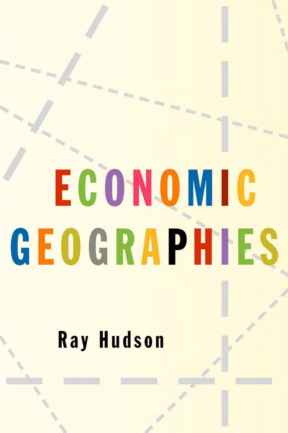 Economic Geographies: Circuits, Flows and Spaces by Unknow