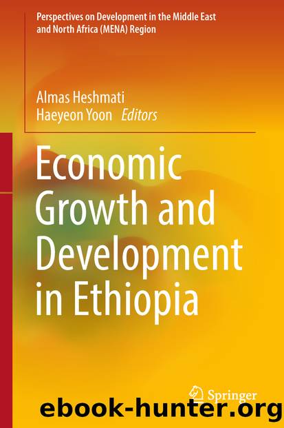 Economic Growth and Development in Ethiopia by Almas Heshmati & Haeyeon Yoon