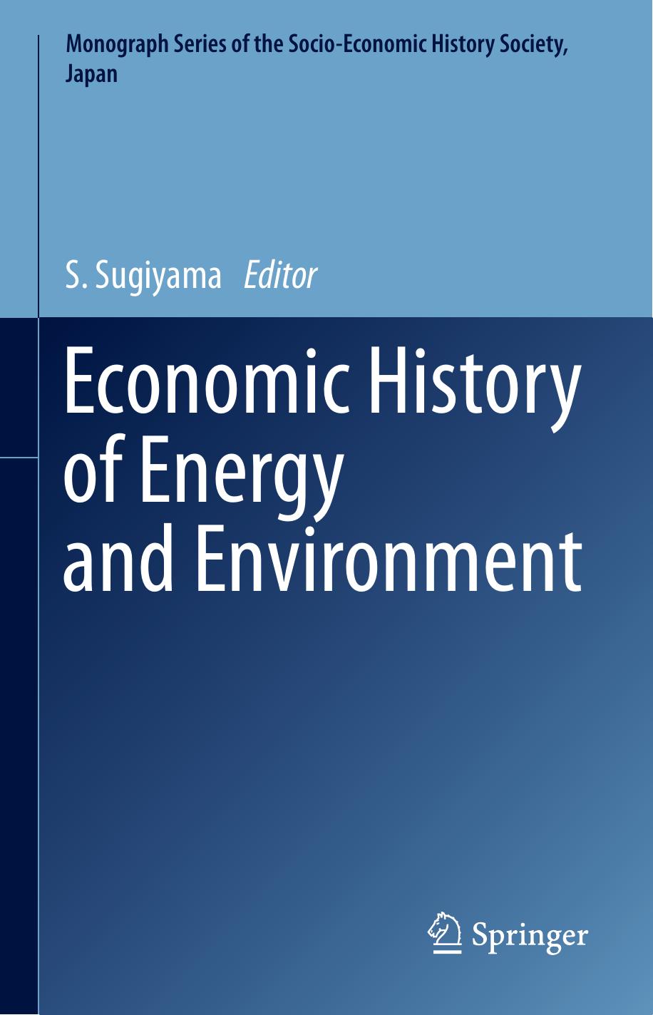 Economic History of Energy and Environment by S. Sugiyama (eds.)