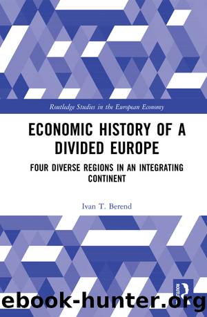 Economic History of a Divided Europe by Berend Ivan T.; Berend Ivan T.;
