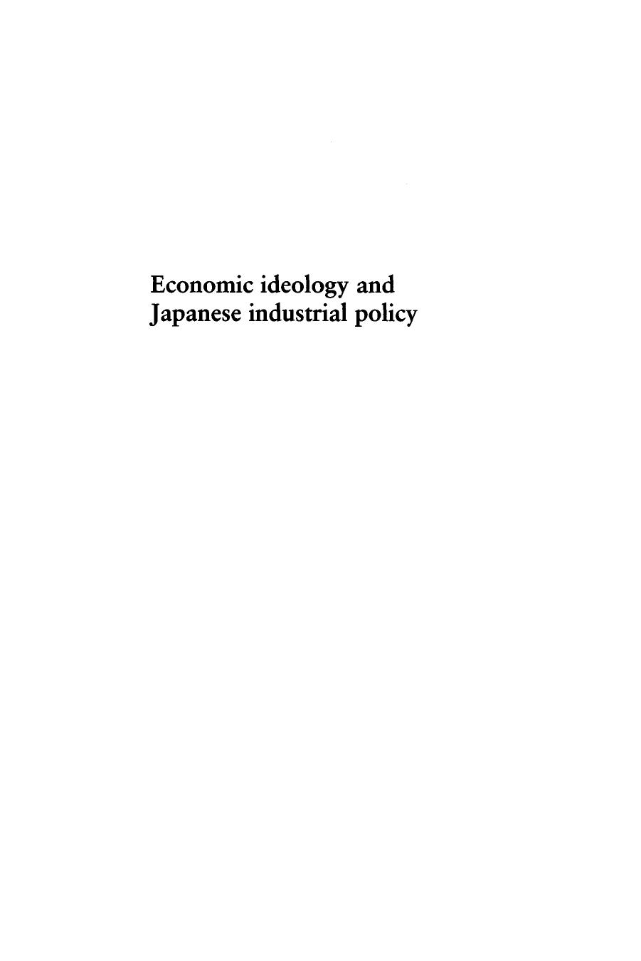 Economic Ideology and Japanese Industrial Policy: Developmentalism from 1931 to 1965 by Bai Gao