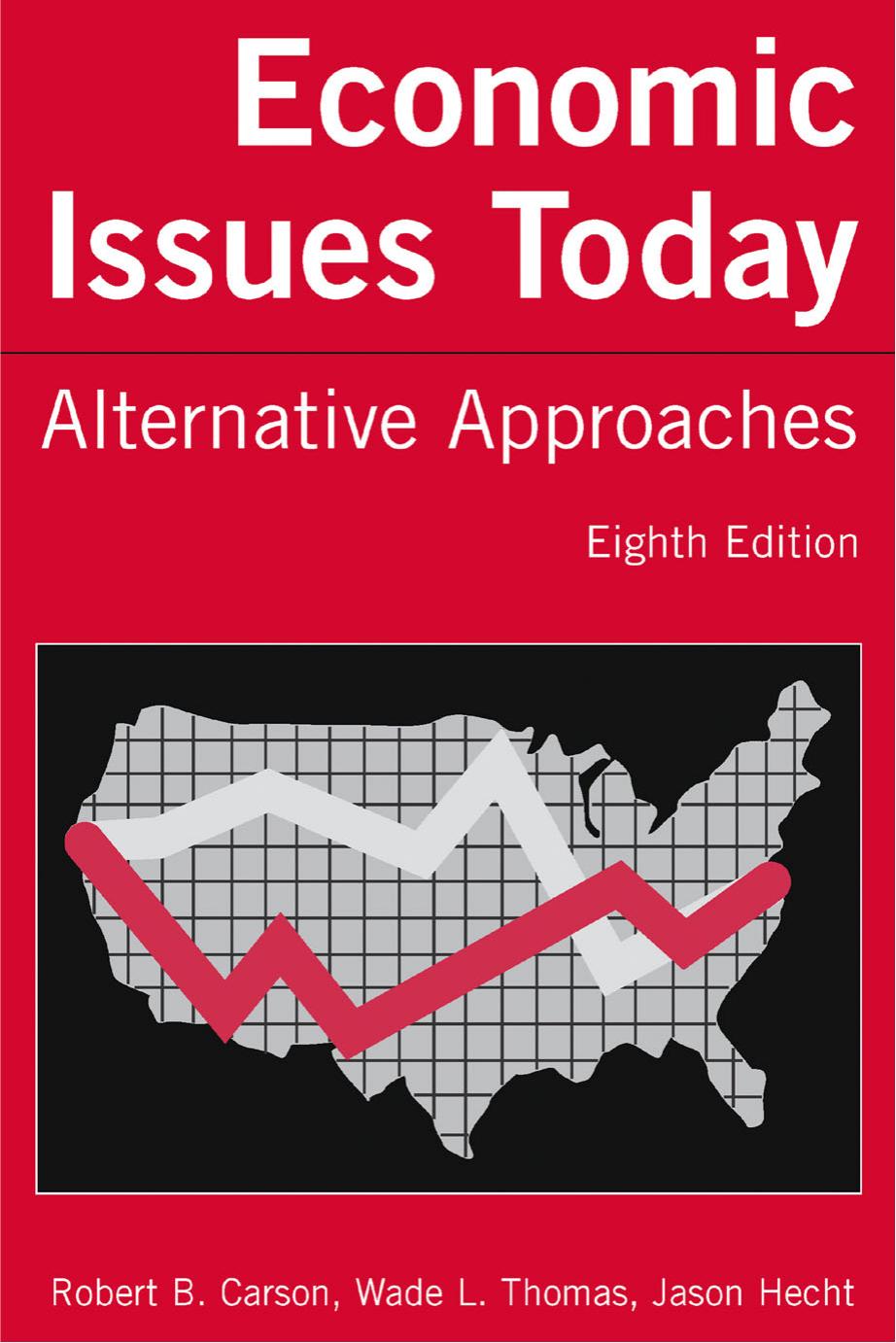 Economic Issues Today: Alternative Approaches, Eighth Edition by Unknow