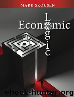Economic Logic Fourth Edition by Mark Skousen
