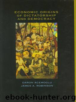 Economic Origins of Dictatorship and Democracy by Robinson James A. & Daron Acemoglu