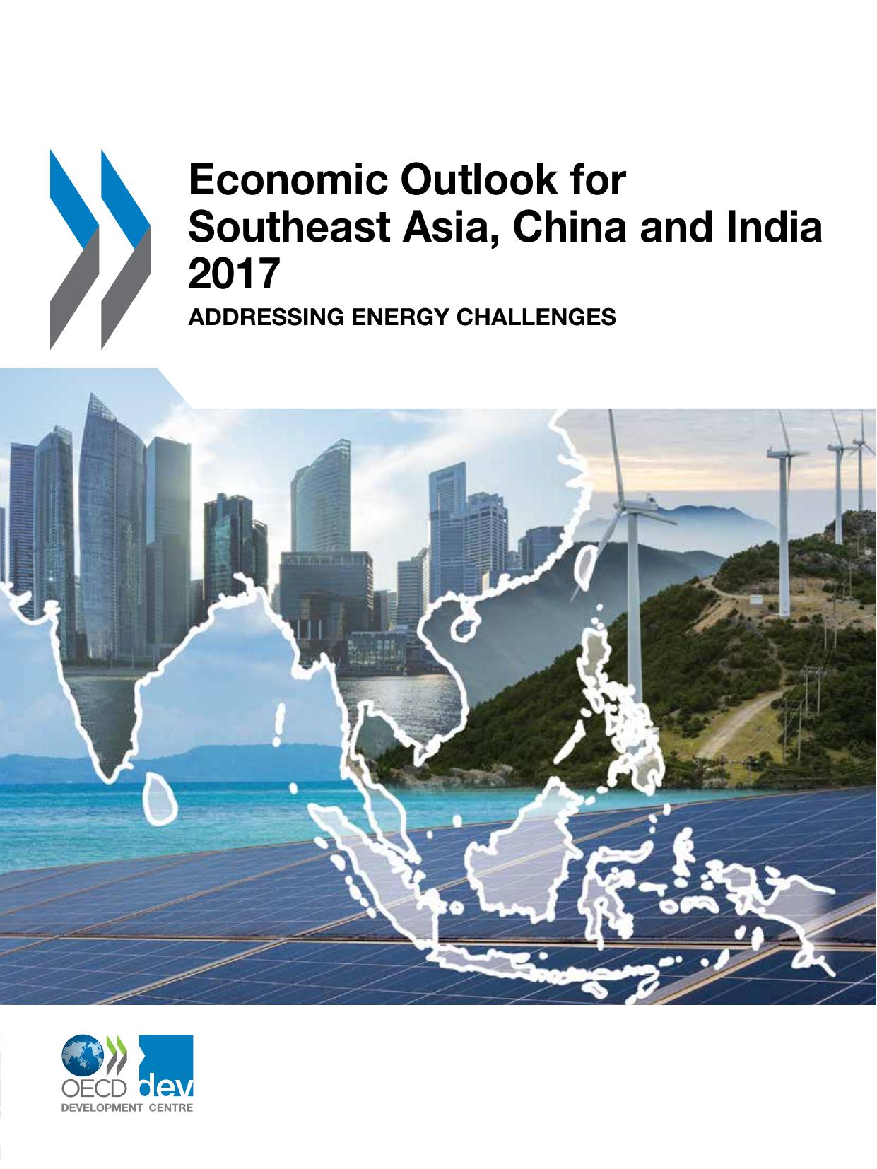 Economic Outlook for Southeast Asia, China and India 2017: Addressing Energy Challenges: Edition 2017 (Volume 2017) by Oecd Organisation For Economic Co-Operation And Development