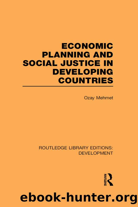 Economic Planning and Social Justice in Developing Countries by Mehmet Ozay;