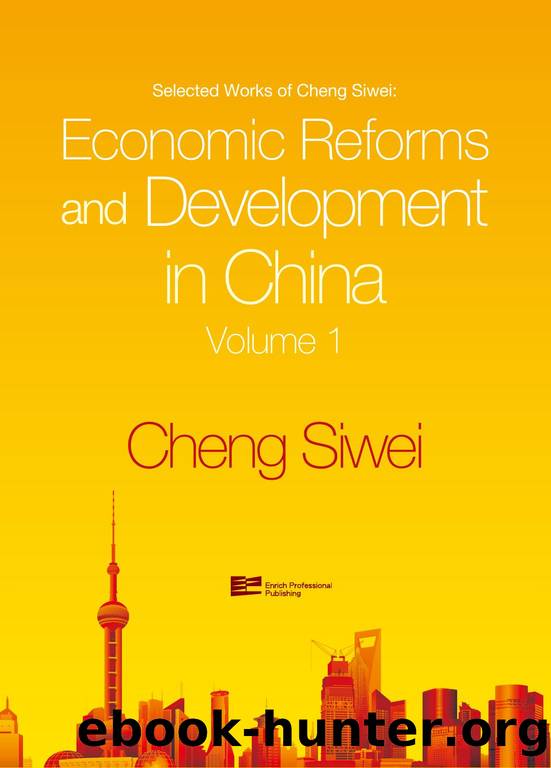 Economic Reforms and Development in China : Volume 1 by Siwei Cheng