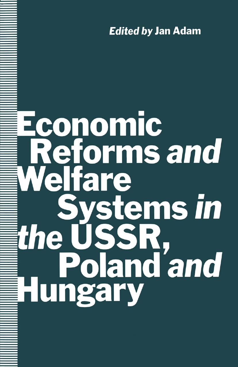 Economic Reforms and Welfare Systems in the USSR, Poland and Hungary: Social Contract in Transformation by Jan Adam (eds.)