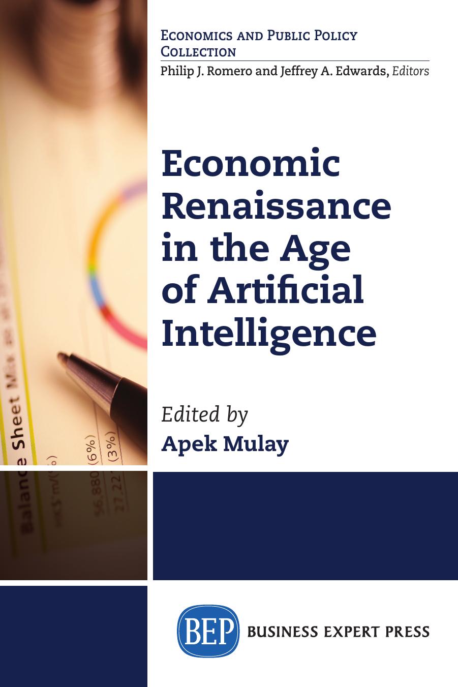 Economic Renaissance in the Age of Artificial Intelligence by Apek Mulay