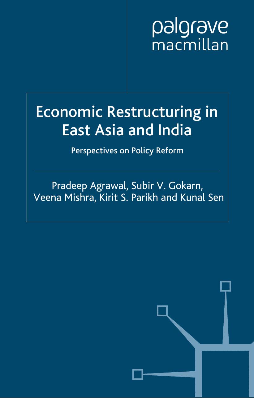Economic Restructuring in East Asia and India: Perspectives on Policy Reform by Pradeep Agrawal
