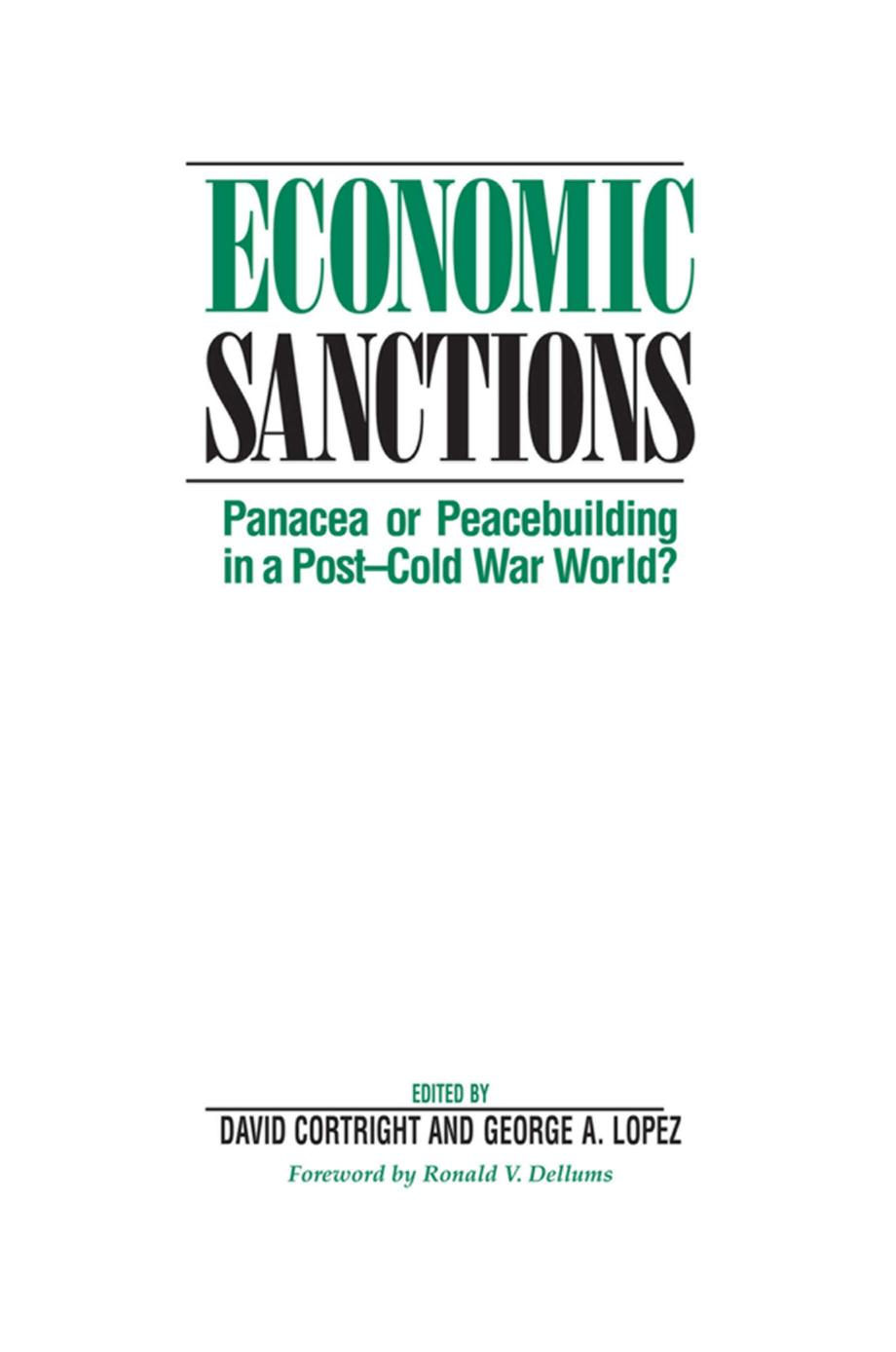 Economic Sanctions: Panacea Or Peacebuilding In A Post-cold War World? by David Cortright; George Lopez