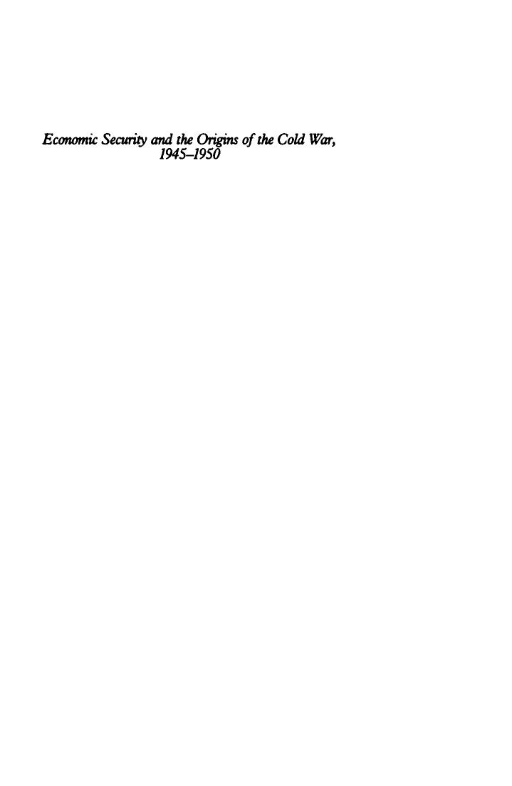 Economic Security and the Origins of the Cold War, 1945-1950 by Robert A. Pollard