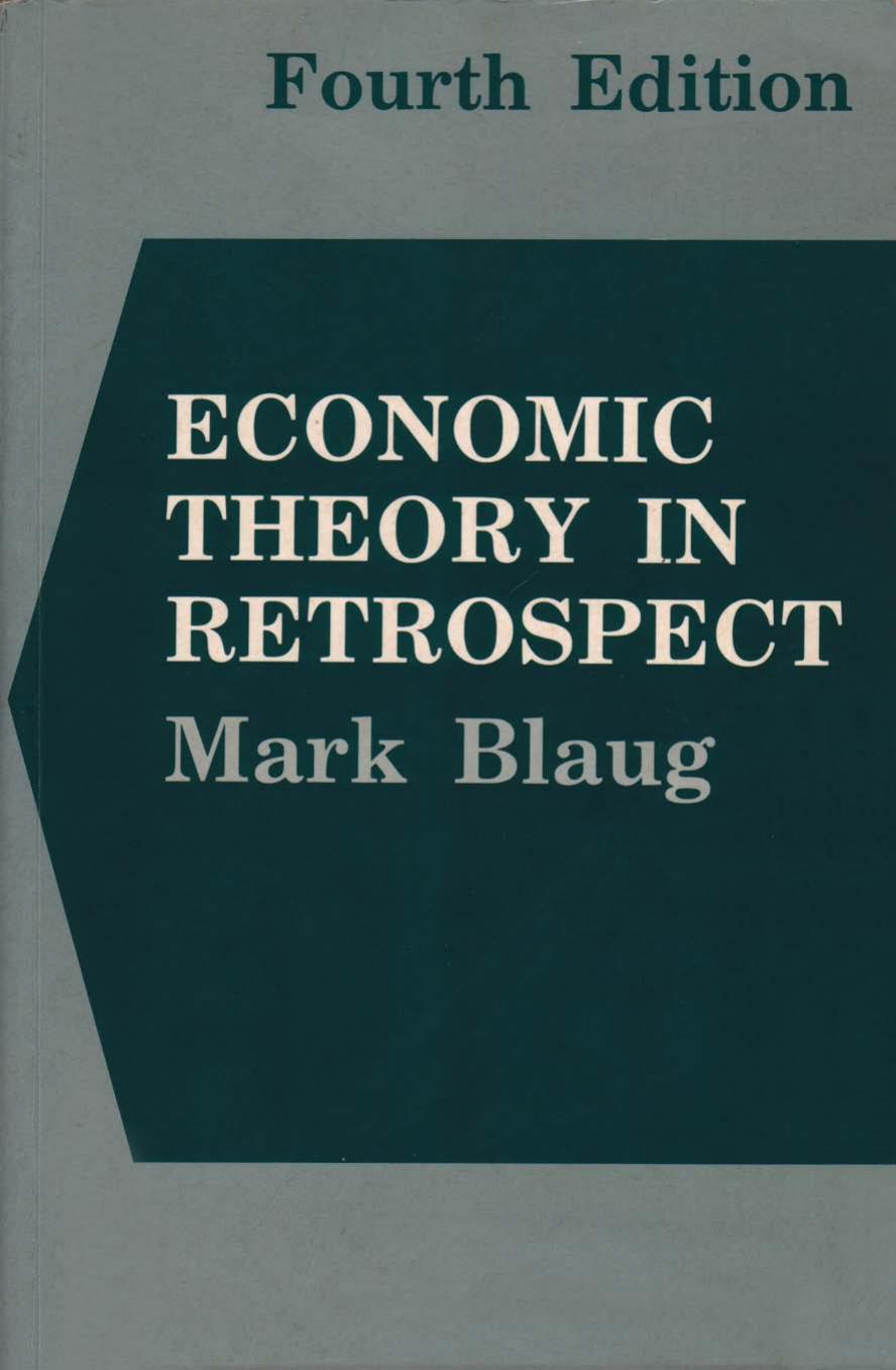 Economic Theory in Retrospect by BLAUG Mark