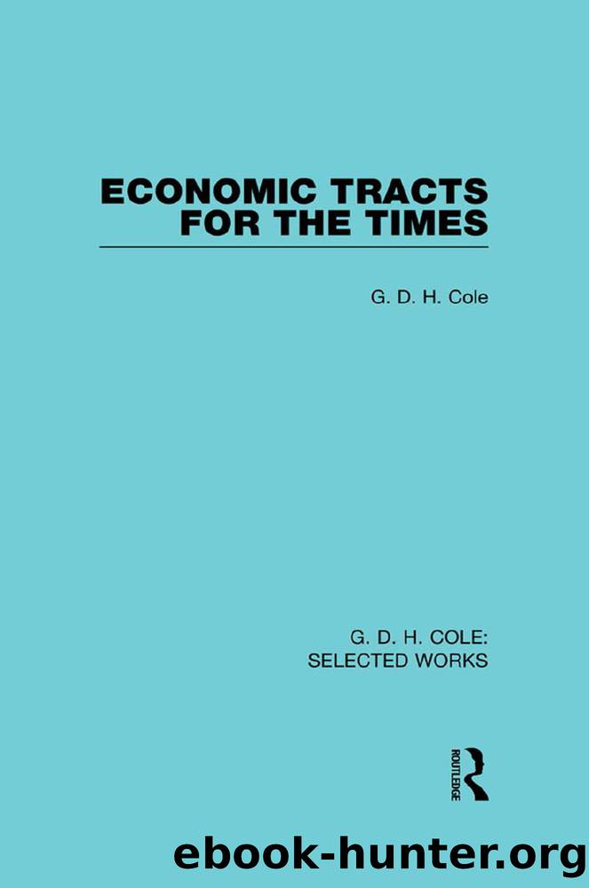 Economic Tracts for the Times by Cole G. D. H.;