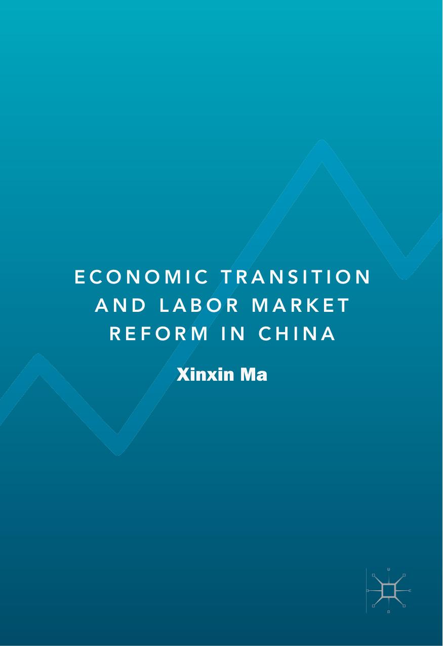 Economic Transition and Labor Market Reform in China by Xinxin Ma