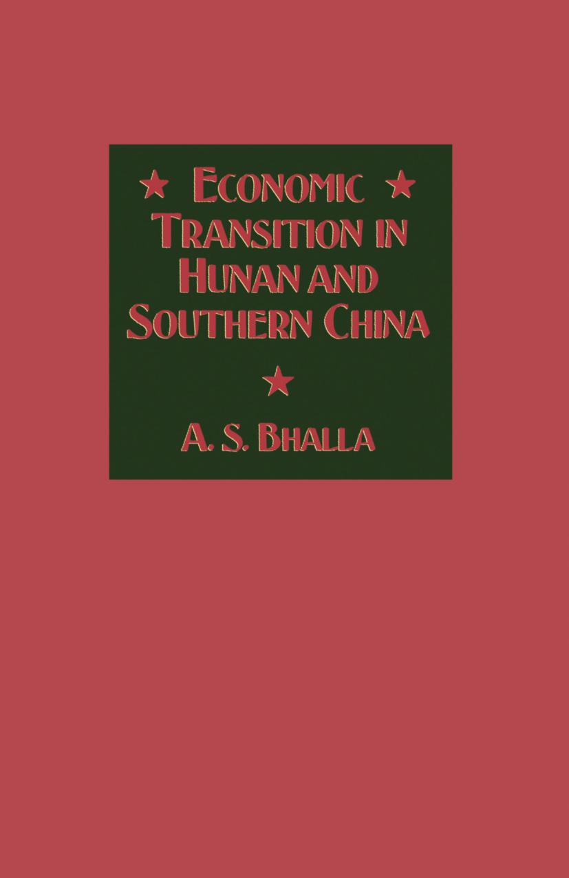 Economic Transition in Hunan and Southern China by A. S. Bhalla (auth.)