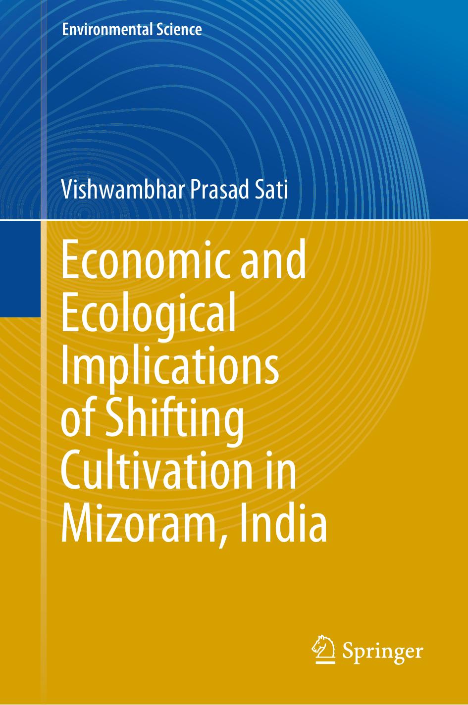 Economic and Ecological Implications of Shifting Cultivation in Mizoram, India by Vishwambhar Prasad Sati