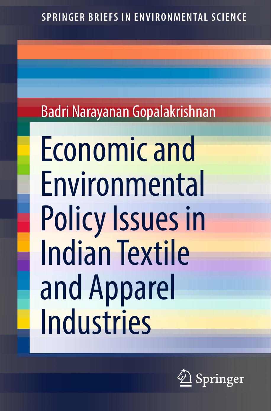 Economic and Environmental Policy Issues in Indian Textile and Apparel Industries by Unknow