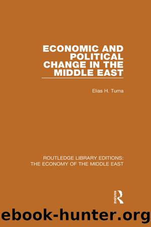 Economic and Political Change in the Middle East (RLE Economy of Middle East) by Elias H. Tuma
