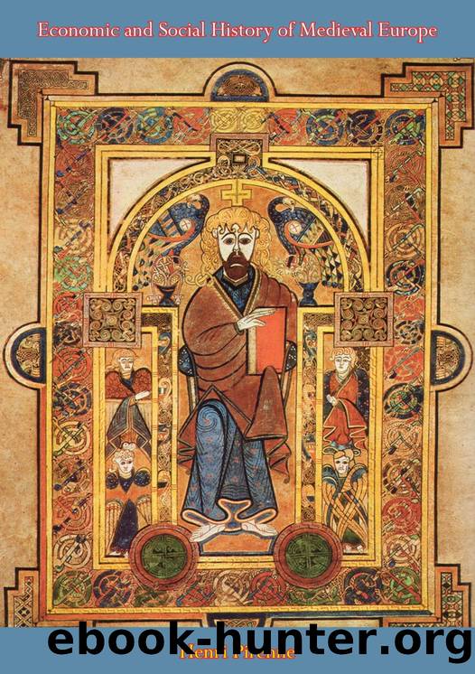 Economic and Social History of Medieval Europe by Pirenne Henri;Clegg Ivy E.;