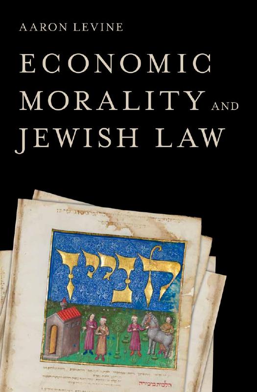 Economic morality and Jewish law by Aaron Levine (1946-2011)