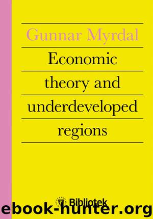 Economic theory and underdeveloped regions by Gunnar Myrdal
