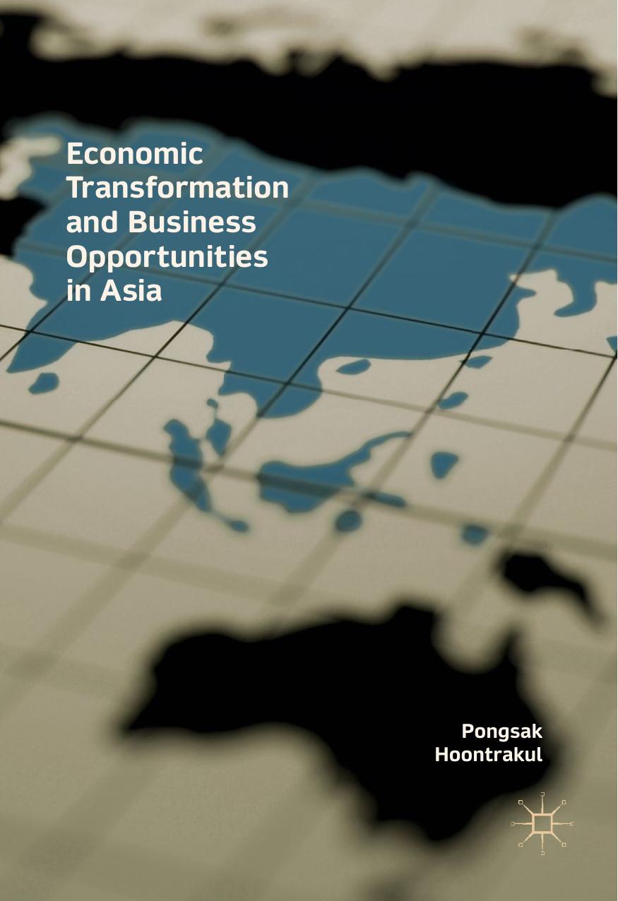 Economic transformation and business opportunities in Asia by Pongsak Hoontrakul