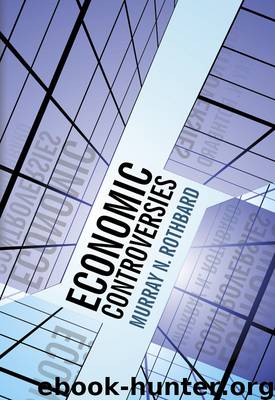 Economic: Controversies by Murray N. Rothbard