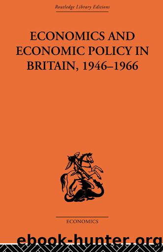 Economics and Economic Policy in Britain by Hutchison T. W.;