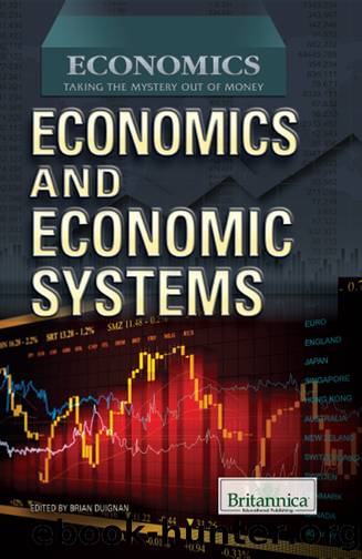 Economics and Economic Systems by Britannica Educational Publishing