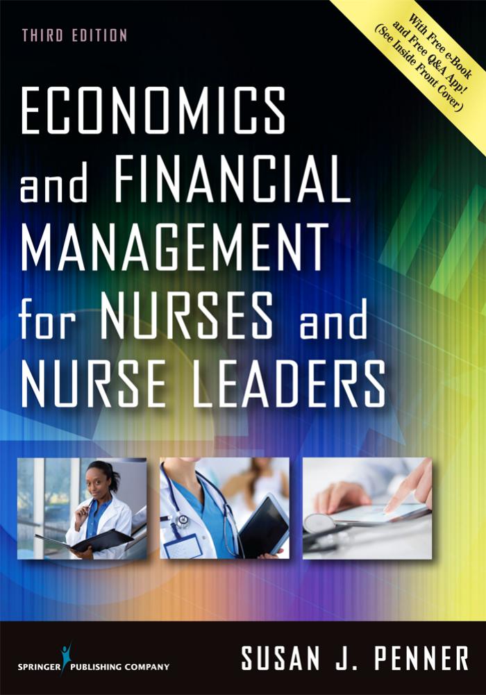 Economics and Financial Management for Nurses and Nurse Leaders, Third Edition by Susan J. Penner