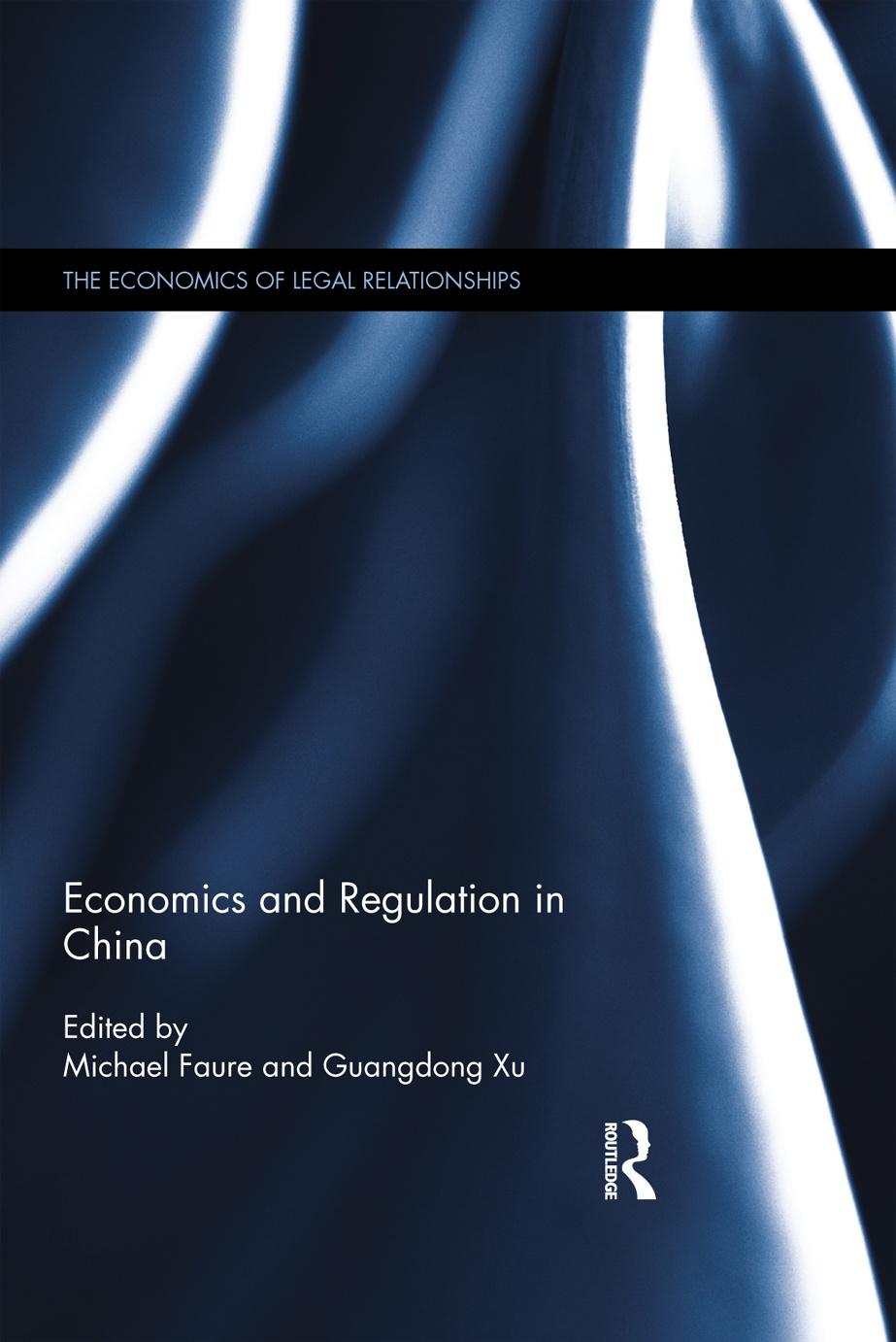 Economics and Regulation in China by Michael Faure Guangdong Xu